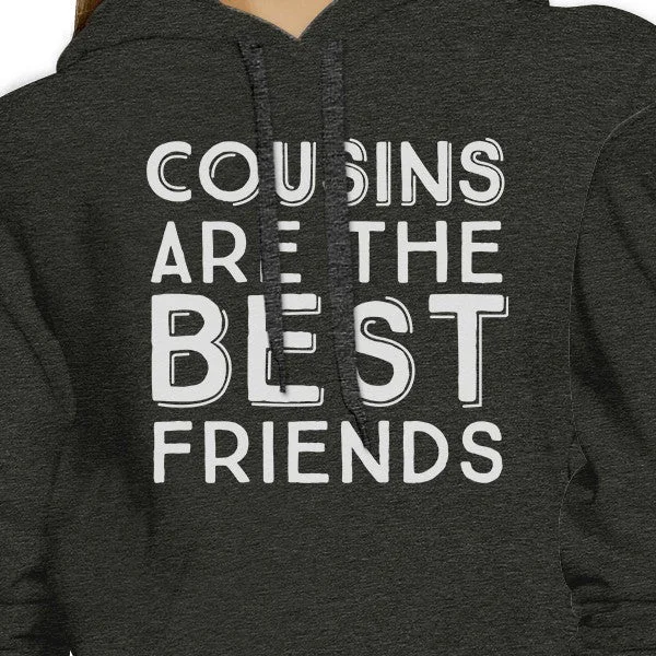 Cousins Are The Best Friends BFF Matching Dark Grey Hoodies