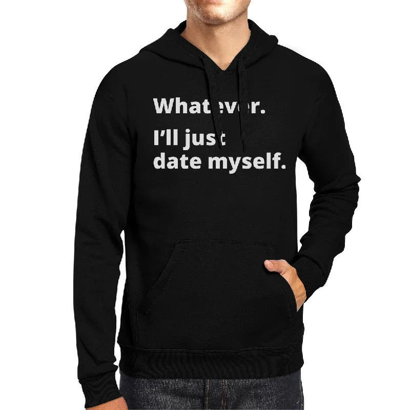 Date Myself Unisex Black Pullover Hoodie Humorous Graphic Gift Idea